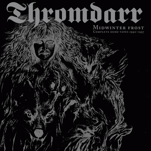 Thromdarr : Midwinter Frost - Complete Demo Tapes 1990-1997